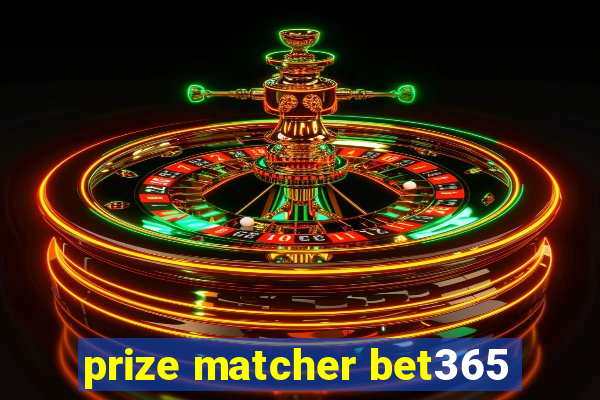 prize matcher bet365